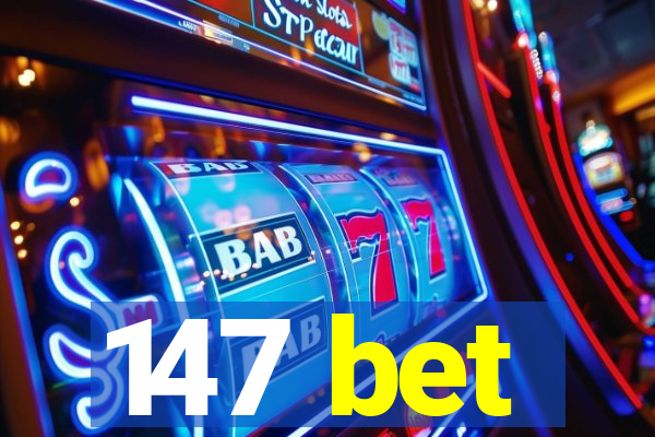 147 bet